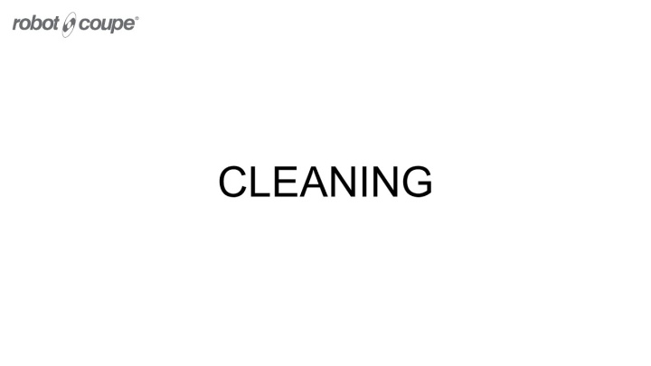 Robot-Coupe R301 R301 Ultra Food Processor : Cleaning & Maintenance